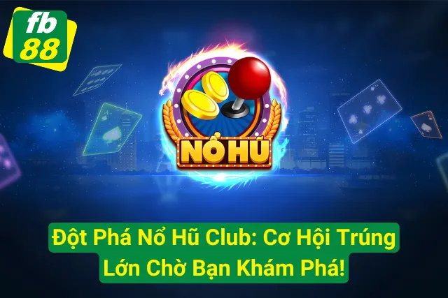 Nổ Hũ Club